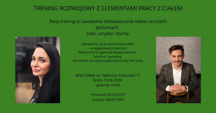 TRENING ROZWOJOWY Z ELEMENTAMI PRACY Z CIAŁEM
    
